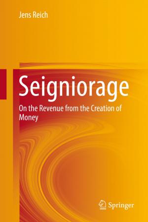 Cover of the book Seigniorage by Ying Zhu, Hong Lan, David A. Ness, Ke Xing, Kris Schneider, Seung-Hee Lee, Jing Ge