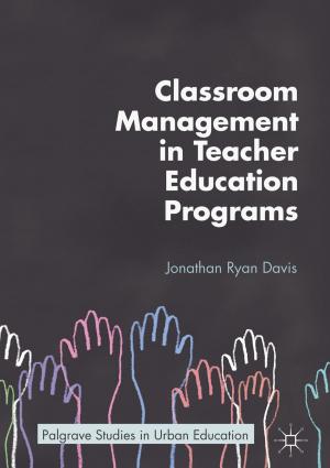 Cover of the book Classroom Management in Teacher Education Programs by Jaleh Samadi, Emmanuel Garbolino