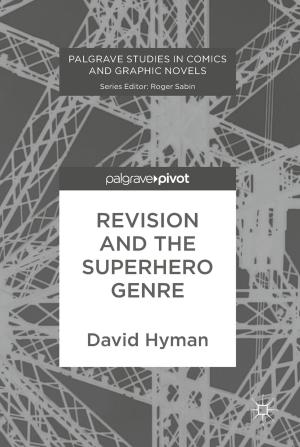 Cover of the book Revision and the Superhero Genre by Yakov A. Sukhodolov, Elena G. Popkova