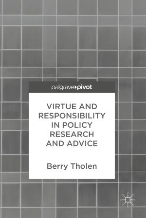 Cover of the book Virtue and Responsibility in Policy Research and Advice by Jiang Xie, Yi Song