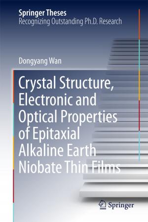 Cover of the book Crystal Structure,Electronic and Optical Properties of Epitaxial Alkaline Earth Niobate Thin Films by Marco Baity Jesi