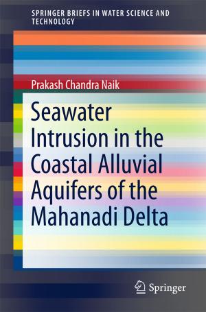 Cover of the book Seawater Intrusion in the Coastal Alluvial Aquifers of the Mahanadi Delta by Richard Brito, Vitor Cardoso, Paolo Pani