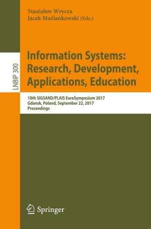 Cover of the book Information Systems: Research, Development, Applications, Education by Bangzhu Zhu, Julien Chevallier