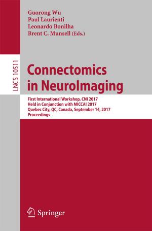 Cover of the book Connectomics in NeuroImaging by Gregor Donaj, Zdravko Kačič