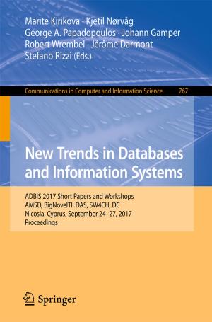 Cover of the book New Trends in Databases and Information Systems by Daniel S. Neagoie, Victor T. Alistar, Călin D. Lupiţu, Ioan S. Fotea, Adrian F. Cioară, Andrew R. Thomas, Sebastian Văduva