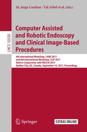 Cover of the book Computer Assisted and Robotic Endoscopy and Clinical Image-Based Procedures by Stefan Waldmann