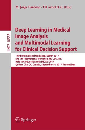Cover of the book Deep Learning in Medical Image Analysis and Multimodal Learning for Clinical Decision Support by Winston Crasto, Janet Jarvis, Melanie J. Davies