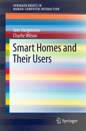 Cover of the book Smart Homes and Their Users by C.J.A.P. Martins