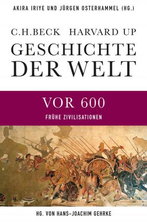 Cover of the book Geschichte der Welt Die Welt vor 600 by Norbert Hoerster