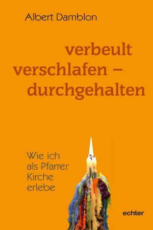 Book cover of Verbeult, verschlafen - durchgehalten