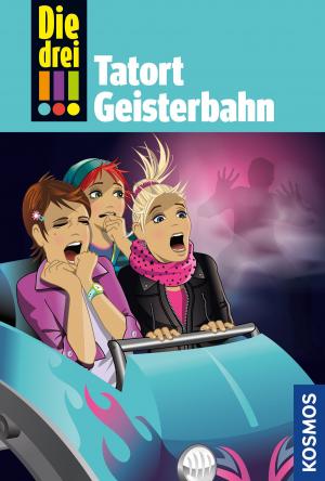 Book cover of Die drei !!!, 67, Tatort Geisterbahn (drei Ausrufezeichen)