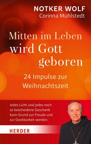 Cover of the book Mitten im Leben wird Gott geboren by Manfred Güllner