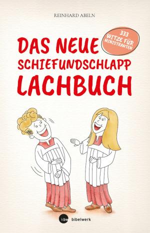 Cover of the book Das neue Schiefundschlapplachbuch by Dorothea Rohde, Alexander Weiß, Ulrich Huttner, Michael Rydryck, Stefan Alkier