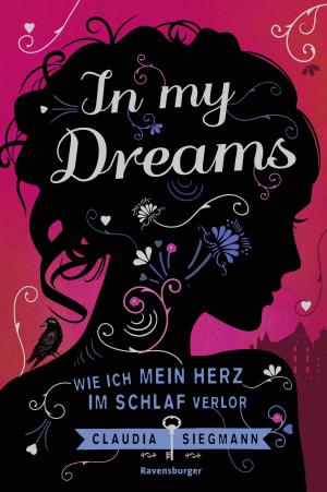Cover of the book In My Dreams. Wie ich mein Herz im Schlaf verlor by Anthony Horowitz
