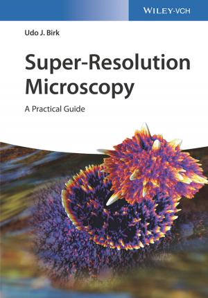 Cover of the book Super-Resolution Microscopy by Larry Ferlazzo, Katie Hull Sypnieski