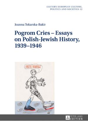 Cover of the book Pogrom Cries Essays on Polish-Jewish History, 19391946 by Ewa Róza Janion