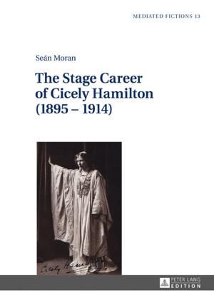 Cover of the book The Stage Career of Cicely Hamilton (18951914) by Sinéad Wall