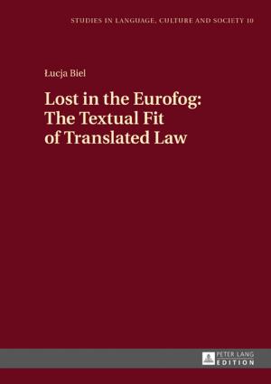Cover of the book Lost in the Eurofog: The Textual Fit of Translated Law by Lars Heinrich Osterhues