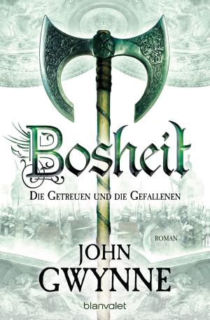 Book cover of Bosheit - Die Getreuen und die Gefallenen 2