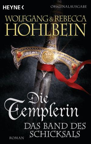 Cover of the book Die Templerin – Das Band des Schicksals by Joe Abercrombie