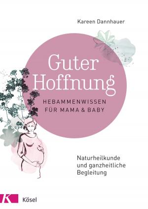 Cover of the book Guter Hoffnung - Hebammenwissen für Mama und Baby by Anselm Grün