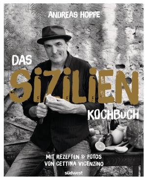 Cover of the book Das Sizilien-Kochbuch by Daniela Gronau-Ratzeck, Tobias Gronau