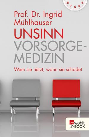 Cover of the book Unsinn Vorsorgemedizin by Thomas Arzt