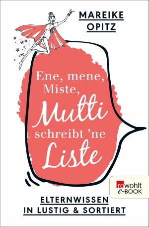 Cover of the book Ene, mene, Miste, Mutti schreibt 'ne Liste by Fanny Wagner, Carolin Birk