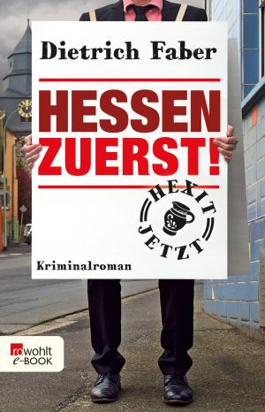 Cover of the book Hessen zuerst! by Robert Kviby