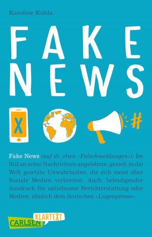 Cover of the book Carlsen Klartext: Fake News by Jess A. Loup