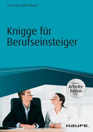 Cover of the book Knigge für Berufseinsteiger - inkl. Arbeitshilfen online by Anja von Kanitz, Christine Scharlau