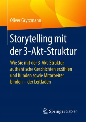 Cover of the book Storytelling mit der 3-Akt-Struktur by Christoph Gyo