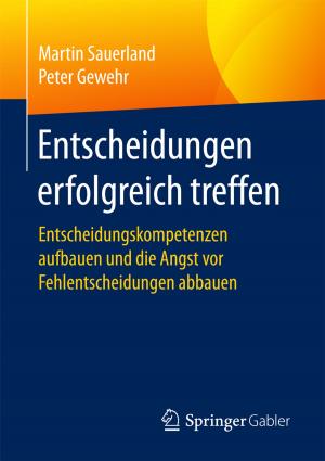 Cover of the book Entscheidungen erfolgreich treffen by Thomas Kessler, Immo Fritsche