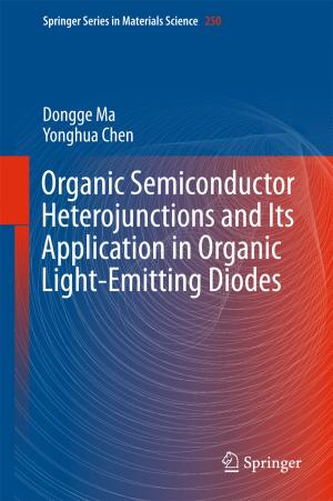 Cover of the book Organic Semiconductor Heterojunctions and Its Application in Organic Light-Emitting Diodes by 