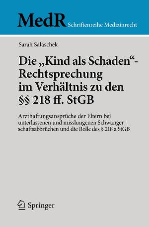 Cover of the book Die "Kind als Schaden"-Rechtsprechung im Verhältnis zu den §§ 218 ff. StGB by 