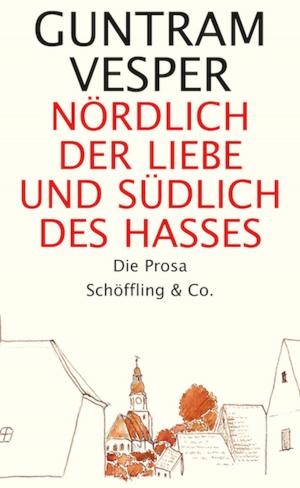 Cover of the book Nördlich der Liebe und südlich des Hasses by Thomas Heerma van Voss, Christian Brandl