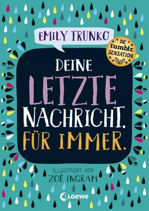 Cover of the book Deine letzte Nachricht. Für immer. by Derek Landy