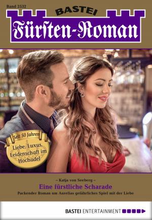 Cover of the book Fürsten-Roman - Folge 2532 by Stephanie Seidel