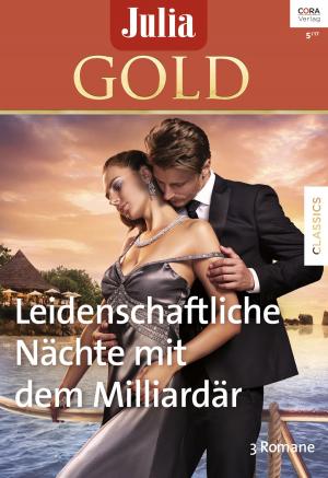 Cover of the book Julia Gold Band 76 by Catherine Spencer, Rebecca Winters, Lee Wilkinson