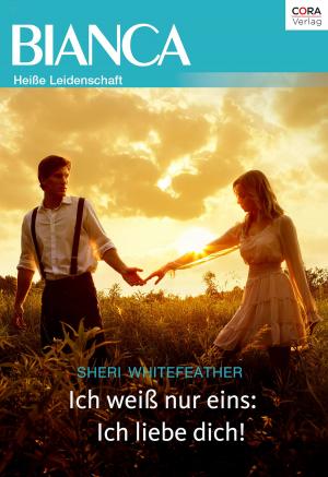 Cover of the book Ich weiß nur eins: Ich liebe dich! by Jacqueline Diamond, Victoria Pade, Pamela Toth