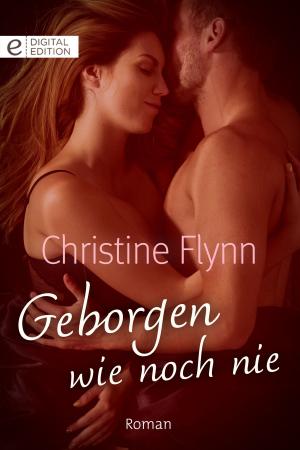 Cover of the book Geborgen wie noch nie by Peggy Moreland