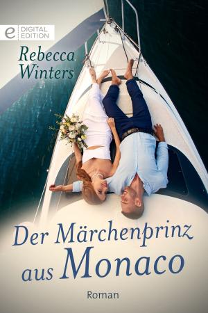 Cover of the book Der Märchenprinz aus Monaco by Miranda Jarrett