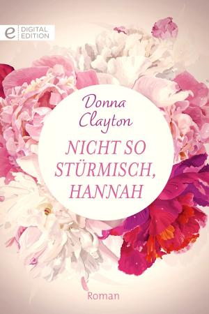 Cover of the book Nicht so stürmisch, Hannah by Leanne Banks