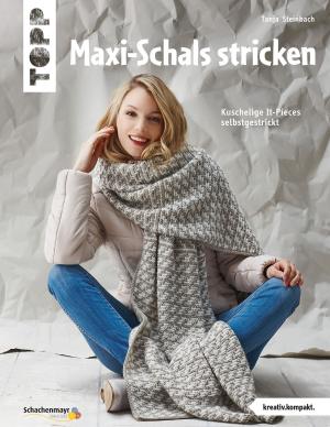 Cover of the book Maxi-Schals stricken by Ewa Jostes, Stephanie van der Linden