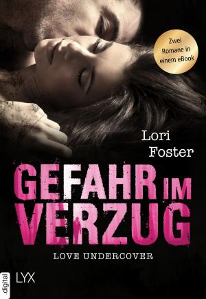 Book cover of Love Undercover - Gefahr in Verzug