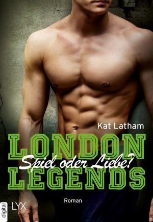 Book cover of London Legends - Spiel oder Liebe?