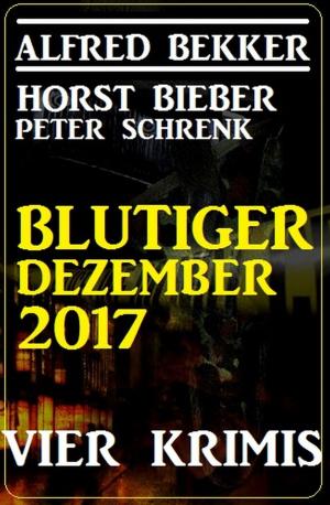 Cover of the book Blutiger Dezember 2017: Vier Krimis by Wolf G. Rahn