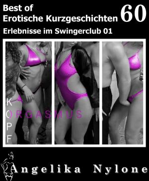 Cover of the book Erotische Kurzgeschichten - Best of 60 by Angelika Alvarez