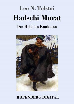 Cover of the book Hadschi Murat by Georg Engel