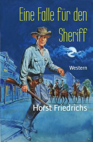 Cover of the book Eine Falle für den Sheriff by Wolf G. Rahn